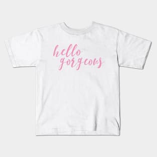 Hello Gorgeous Kids T-Shirt